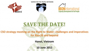 You are currently viewing CSO strategy meeting on the Right to Water: challenges and imperatives for Rio+20 and beyond