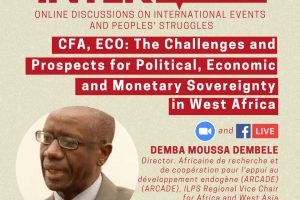 ILPS Inter Views: Demba Moussa Dembele on the Challenges and Prospects of Political, Economic, and Monetary Sovereignty in West Africa