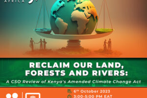 [WEBINAR] Reclaim Our Lands, Forests, and Rivers: A CSO Review of Kenya’s Amended Climate Change Act