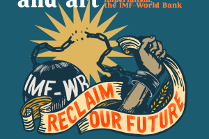 Call for articles & art: People’s history of the IMF-World Bank