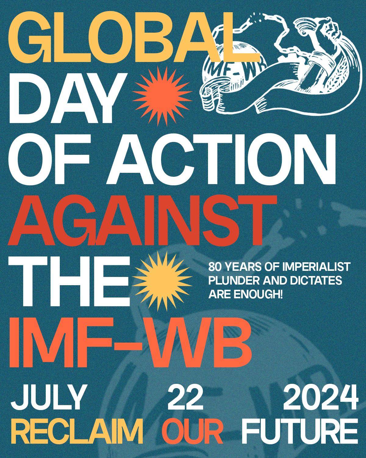 You are currently viewing Global Day of Action against the IMF-World Bank: 80 years of imperialist plunder and dictates are enough! Shut down the IMF-World Bank!