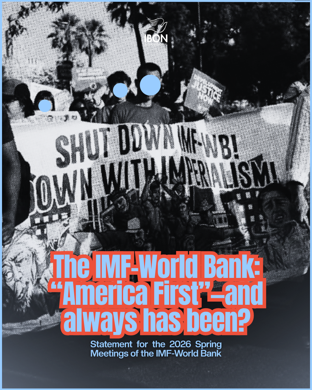 The IMF-World Bank “America First” – and always has been