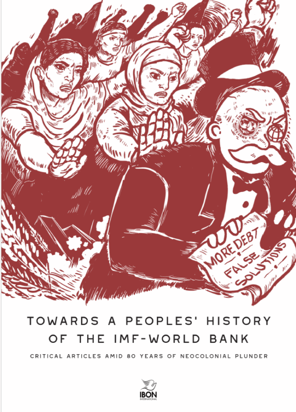 Towards a Peoples' History of the IMF-World Bank: Critical articles amid 80 years of neocolonial plunder