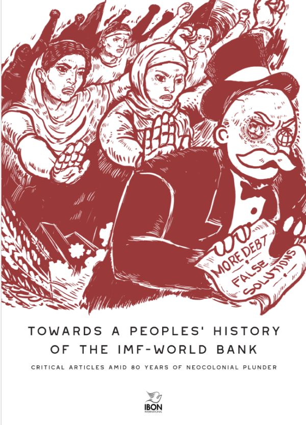 Towards a Peoples' History of the IMF-World Bank: Critical articles amid 80 years of neocolonial plunder